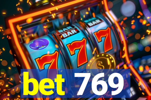 bet 769